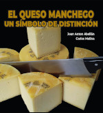 EL QUESO MANCHEGO. UN SÍMBOLO DE DISTINCIÓN